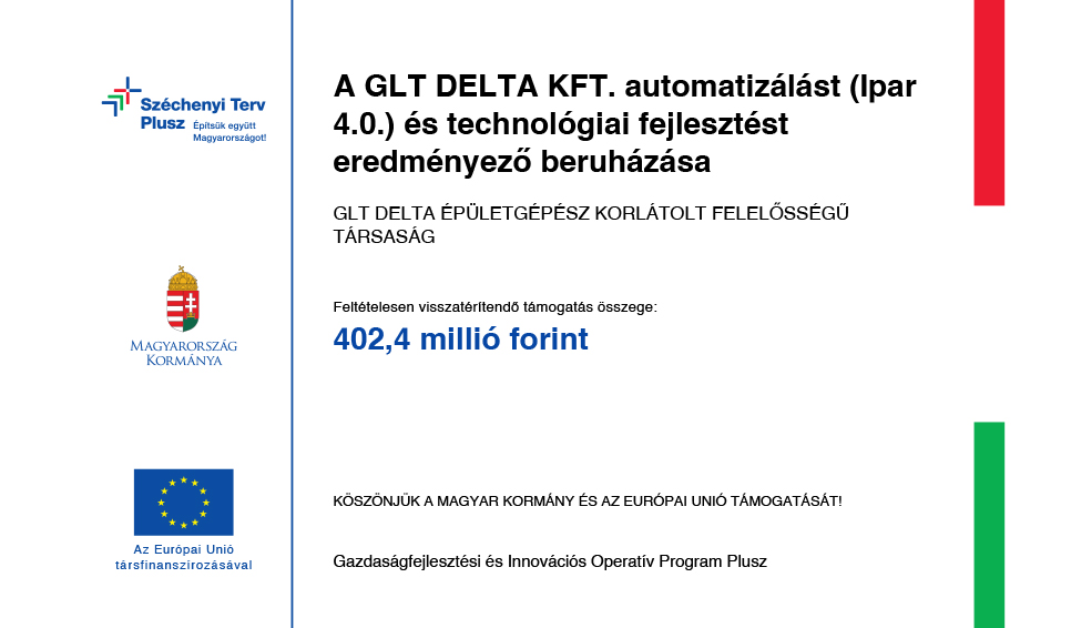 A GLT DELTA KFT. automatizálást (Ipar 4.0.) és technológiai fejlesztést eredményező beruházásának támogatása